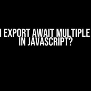 How do I export await multiple objects in JavaScript?