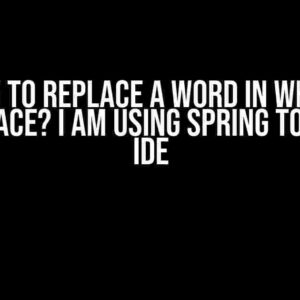 How to Replace a Word in Whole Workspace? I am using Spring Tool Suite IDE