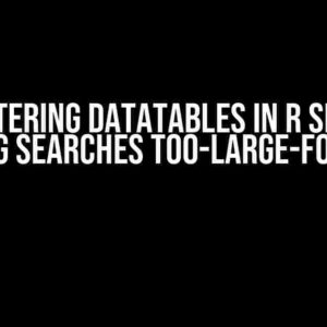 Mastering DataTables in R Shiny: Tackling Searches Too-Large-for-Regex