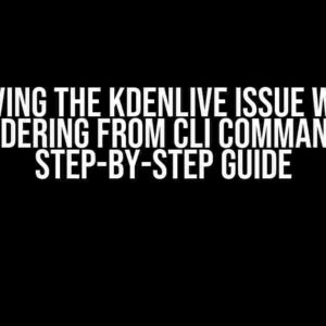 Solving the Kdenlive Issue When Rendering from CLI Command: A Step-by-Step Guide