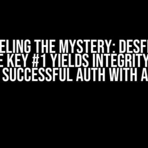 Unraveling the Mystery: DESFire EV1 Change Key #1 Yields Integrity Error after Successful Auth with AMK #0